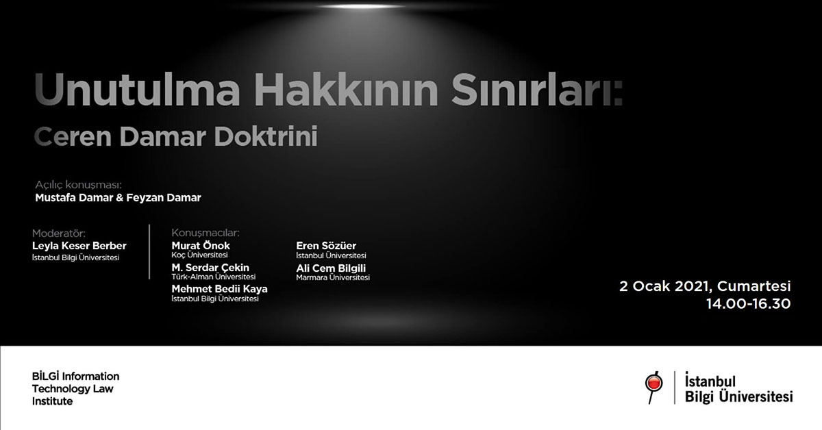 unutulma hakkinin sinirlari ceren damar doktrini haberler duyurular arsivi istanbul bilgi universitesi