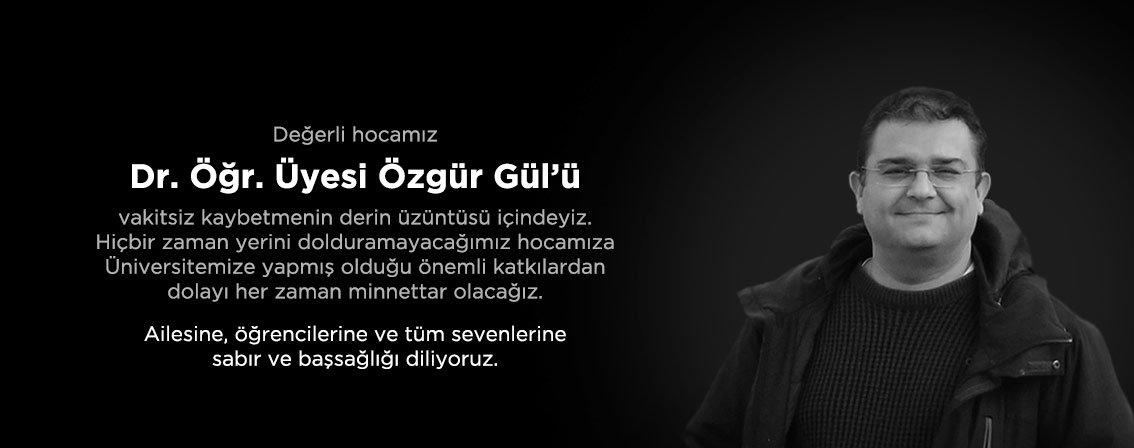 Dr. Öğr. Üyesi Özgür Gül Dr. Öğr. Üyesi Özgür Gül