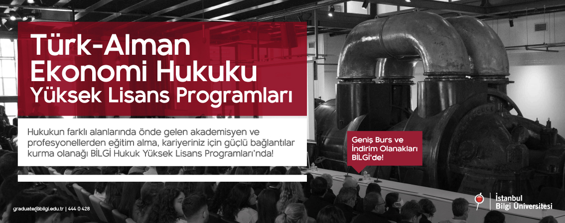 TÜRK-ALMAN EKONOMİ HUKUKU Ortak Yüksek Lisans Programı TÜRK-ALMAN EKONOMİ HUKUKU Ortak Yüksek Lisans Programı