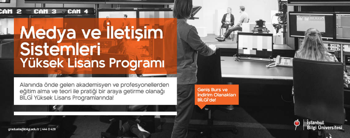 Medya ve İletişim Sistemleri Yüksek Lisans Programı Medya ve İletişim Sistemleri Yüksek Lisans Programı