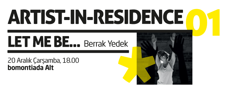 Artist-in-Residence'01: Let me Be Artist-in-Residence'01: Let me Be