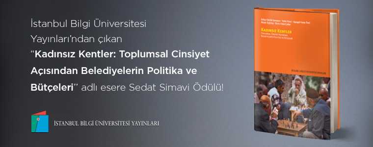 İstanbul Bilgi Üniversitesi Yayınları’ndan çıkan ‘Kadınsız Kentler’e Sedat Simavi Ödülü