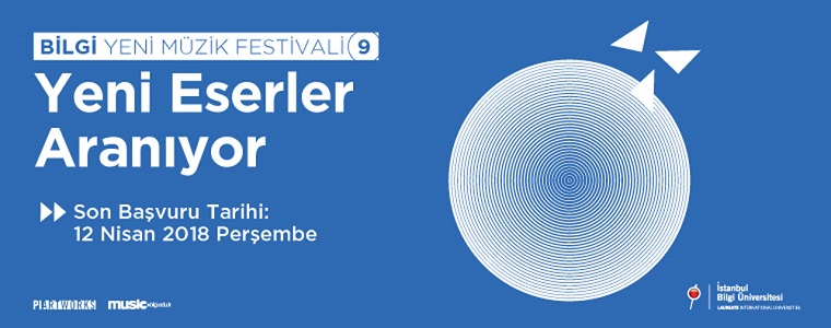 BİLGİ Yeni Müzik Festivali-9 "Yeni Eserler Aranıyor" BİLGİ Yeni Müzik Festivali-9 "Yeni Eserler Aranıyor"