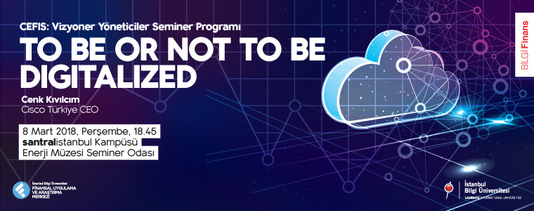 Vizyoner Yöneticiler Seminer Programı: "To be or not to be Digitalized" Vizyoner Yöneticiler Seminer Programı: "To be or not to be Digitalized"