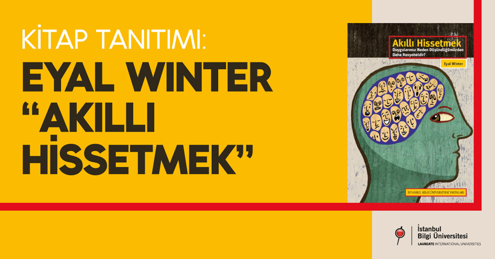 Kitap Tanıtımı ve Söyleşi: “Akıllı Hissetmek” Kitap Tanıtımı ve Söyleşi: “Akıllı Hissetmek”