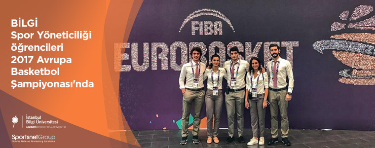 BİLGİSpor öğrencileri 2017 Avrupa Basketbol Şampiyonası'nda görev aldı.