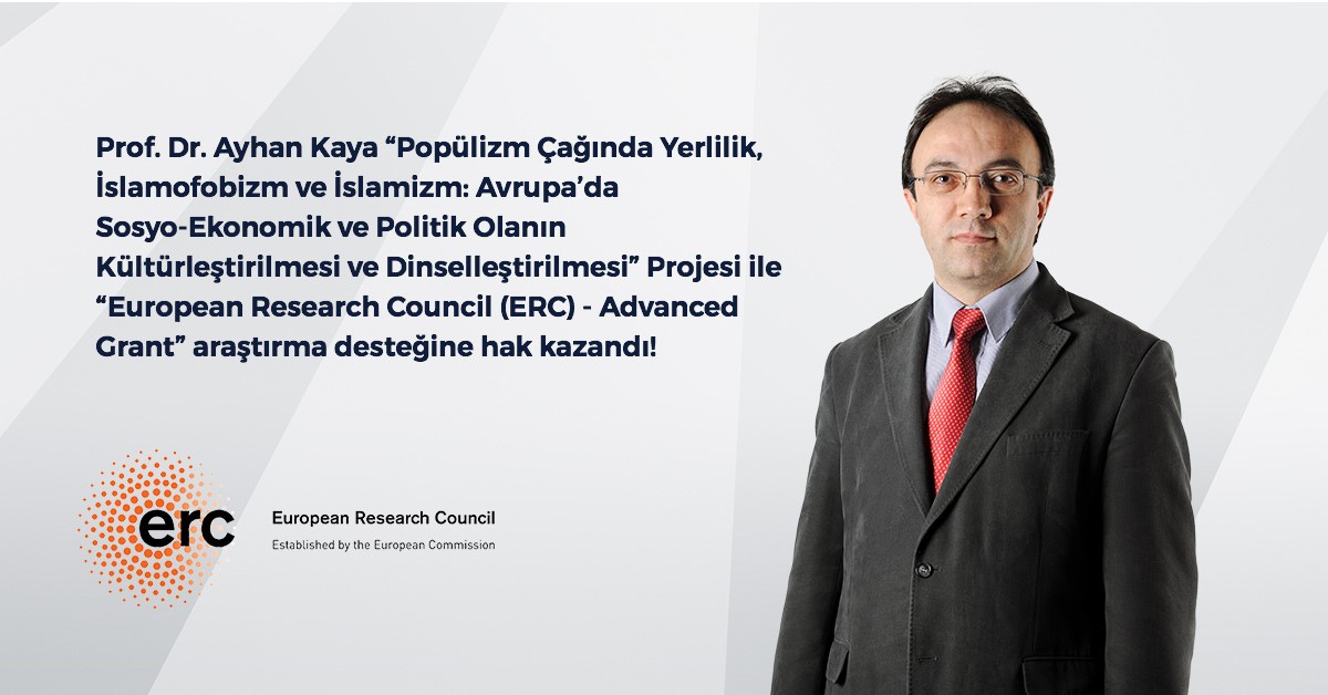 Prof. Dr. Ayhan Kaya “European Research Council (ERC) - Advanced Grant” araştırma desteğine hak kazandı.