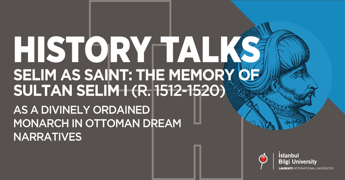 History Talks: Selim as Saint History Talks: Selim as Saint
