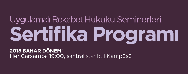 Uygulamalı Rekabet Hukuku Sertifika Programı Uygulamalı Rekabet Hukuku Sertifika Programı