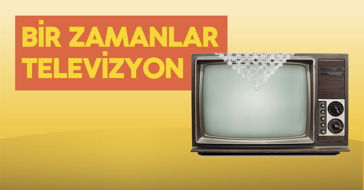 Bir Zamanlar Televizyon