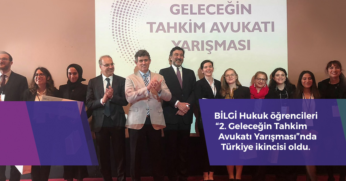 BİLGİ Hukuk öğrencileri “2. Geleceğin Tahkim Avukatı Yarışması”nda Türkiye ikincisi oldu.