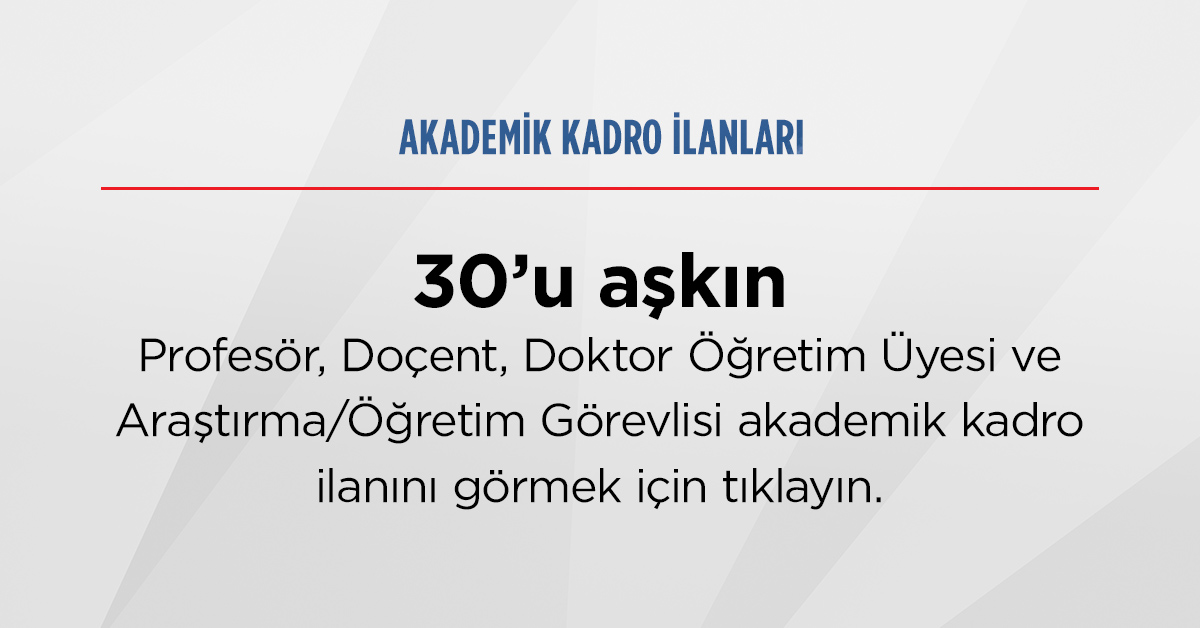 Akademik Kadro Duyuruları Akademik Kadro Duyuruları