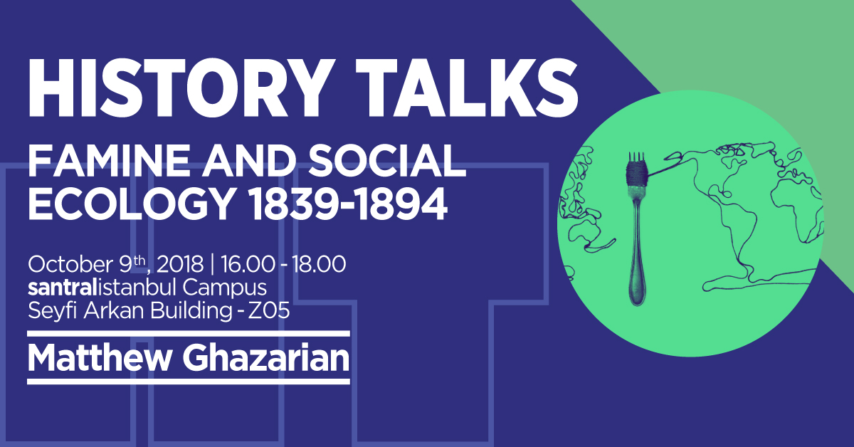 History Talks: "Famine and Social Ecology, 1839-1894"