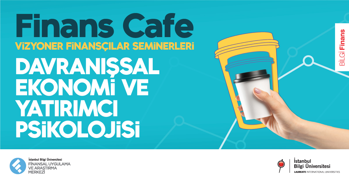 Vizyoner Finansçılar Seminerleri: Davranışsal Ekonomi ve Yatırımcı Psikolojisi Vizyoner Finansçılar Seminerleri: Davranışsal Ekonomi ve Yatırımcı Psikolojisi