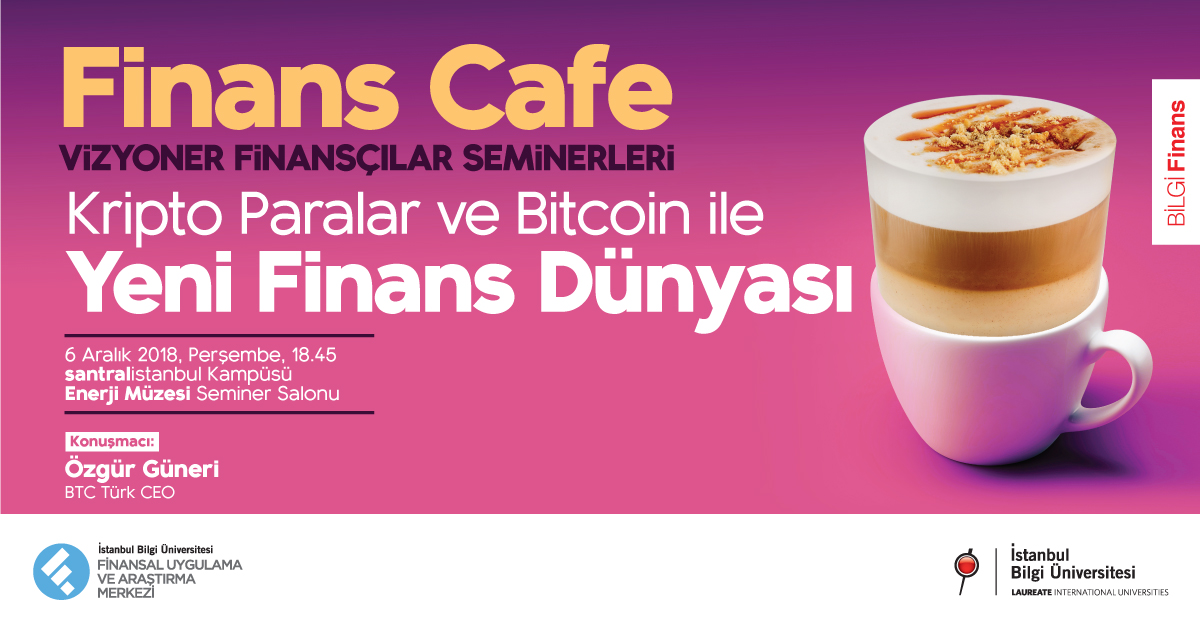Finans Cafe-Vizyoner Finansçılar Seminerleri: Kripto Paralar ve Bitcoin ile Yeni Finans Dünyası
