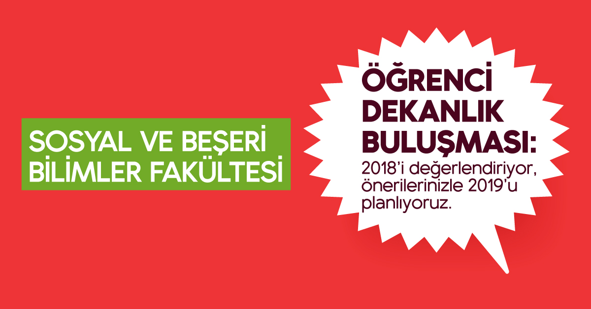 Öğrenci-Dekanlık Buluşması: Sosyal ve Beşeri Bilimler Fakültesi Öğrenci-Dekanlık Buluşması: Sosyal ve Beşeri Bilimler Fakültesi