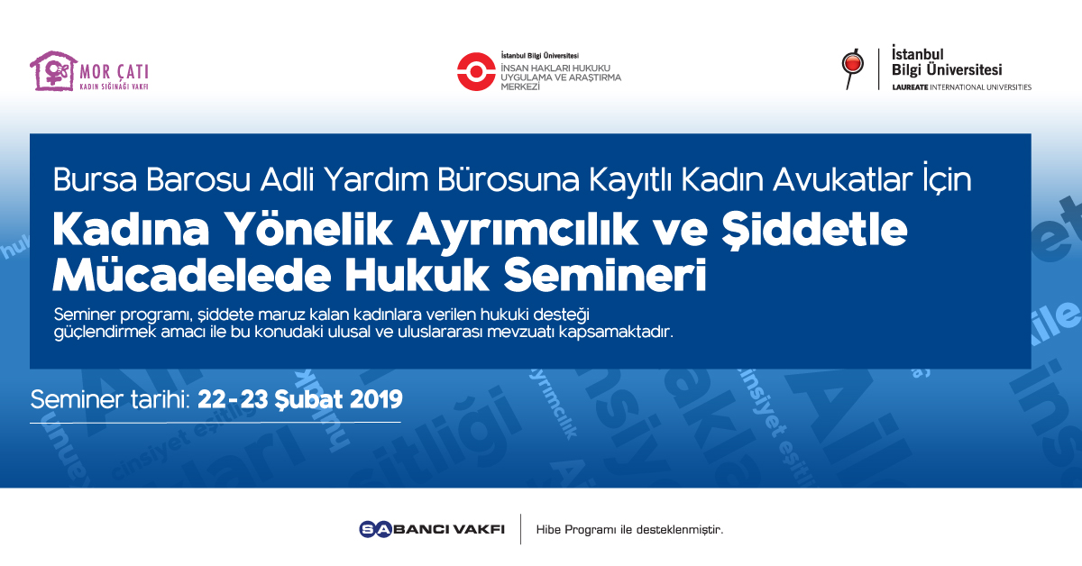 Kadına Yönelik Ayrımcılık ve Şiddetle Mücadelede Hukuk Semineri (Bursa) Kadına Yönelik Ayrımcılık ve Şiddetle Mücadelede Hukuk Semineri (Bursa)