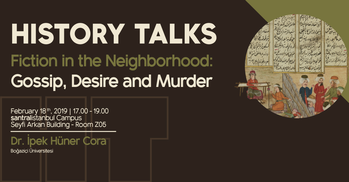 History Talks: “Fiction in the Neighborhood: Gossip, Desire and Murder”