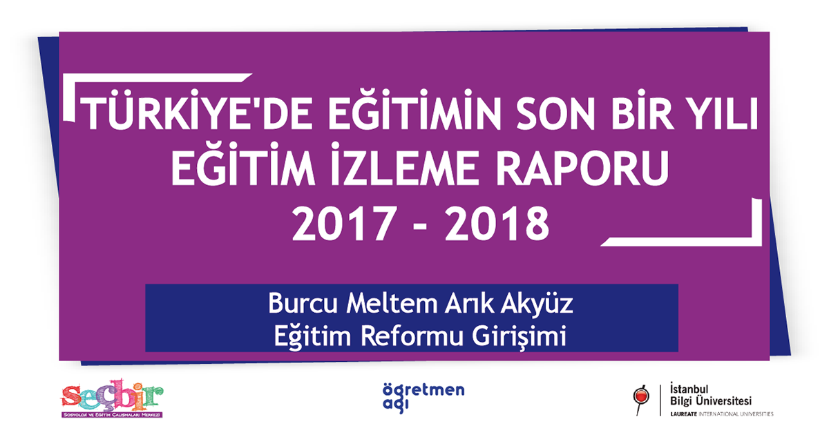 SEÇBİR-Öğretmen Ağı Konuşmaları-78: "Türkiye’de Eğitimin Son Bir Yılı: Eğitim İzleme Raporu 2017-2018"