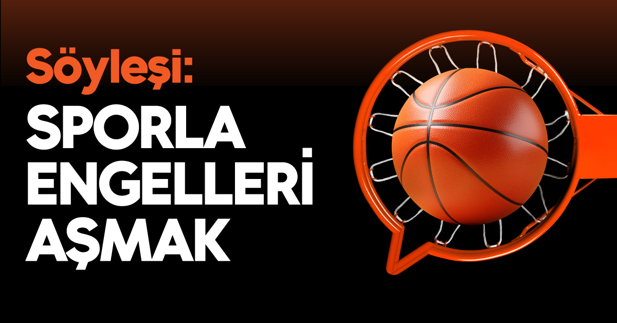 Beşiktaş JK Tekerlekli Sandalye Basketbol Takımı ile Söyleşi