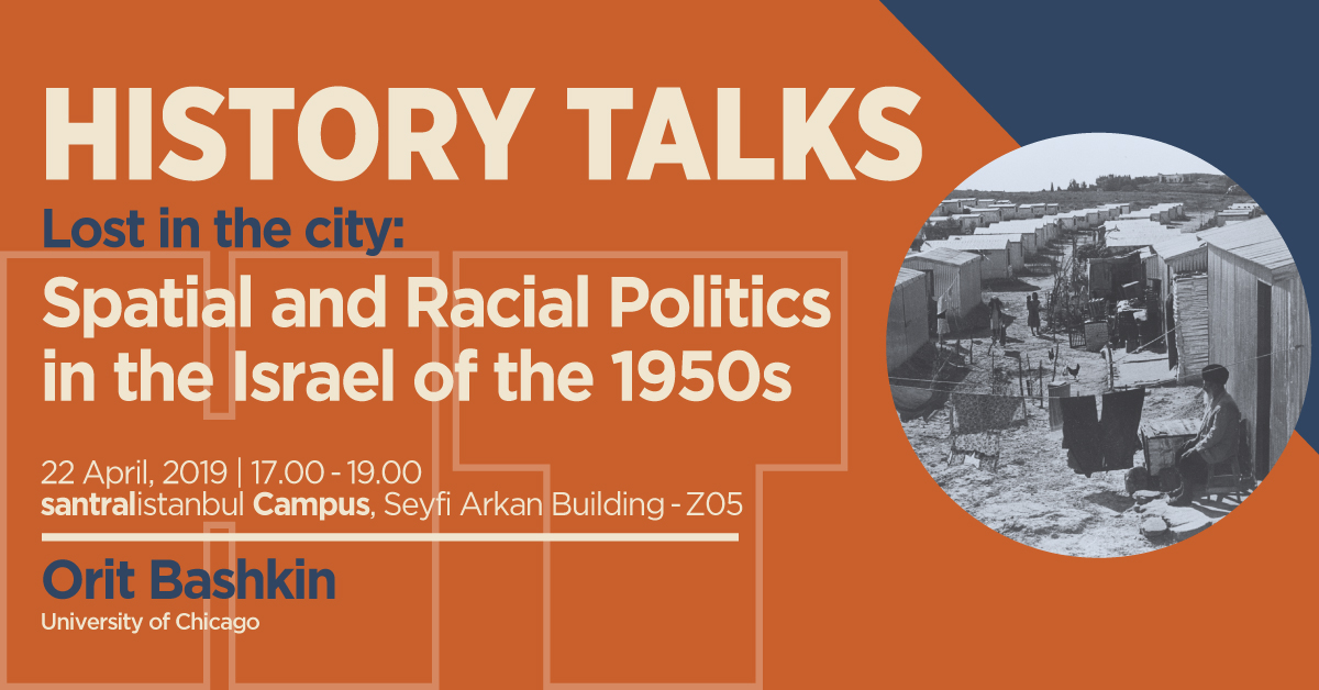 History Talks: "Lost in the City: Spatial and Racial Politics in the Israel of the 1950s"