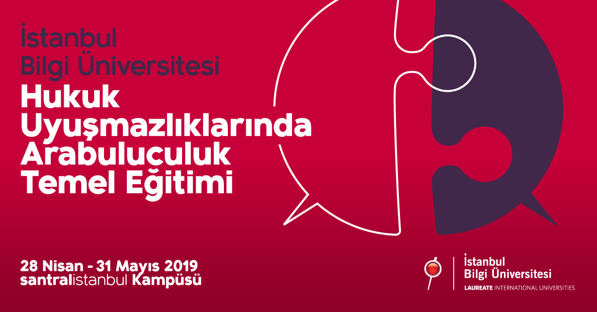 Hukuk Uyuşmazlıklarında Arabuluculuk Temel Eğitimi Hukuk Uyuşmazlıklarında Arabuluculuk Temel Eğitimi