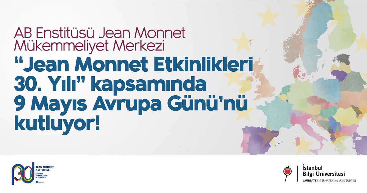 Jean Monnet Etkinlikleri 30. Yılı-9 Mayıs Avrupa Günü Jean Monnet Etkinlikleri 30. Yılı-9 Mayıs Avrupa Günü