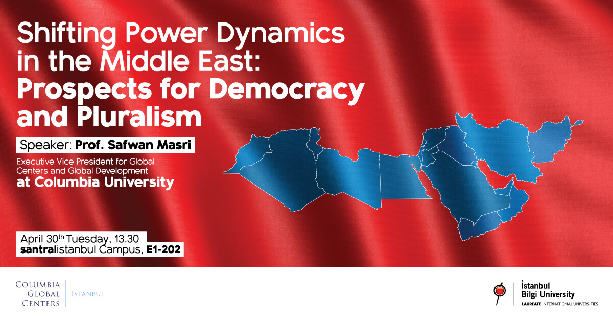Konferans: "Orta Doğu’da Değişen Güç Dinamikleri: Demokrasi ve Çoğulculuğa İlişkin Beklentiler"