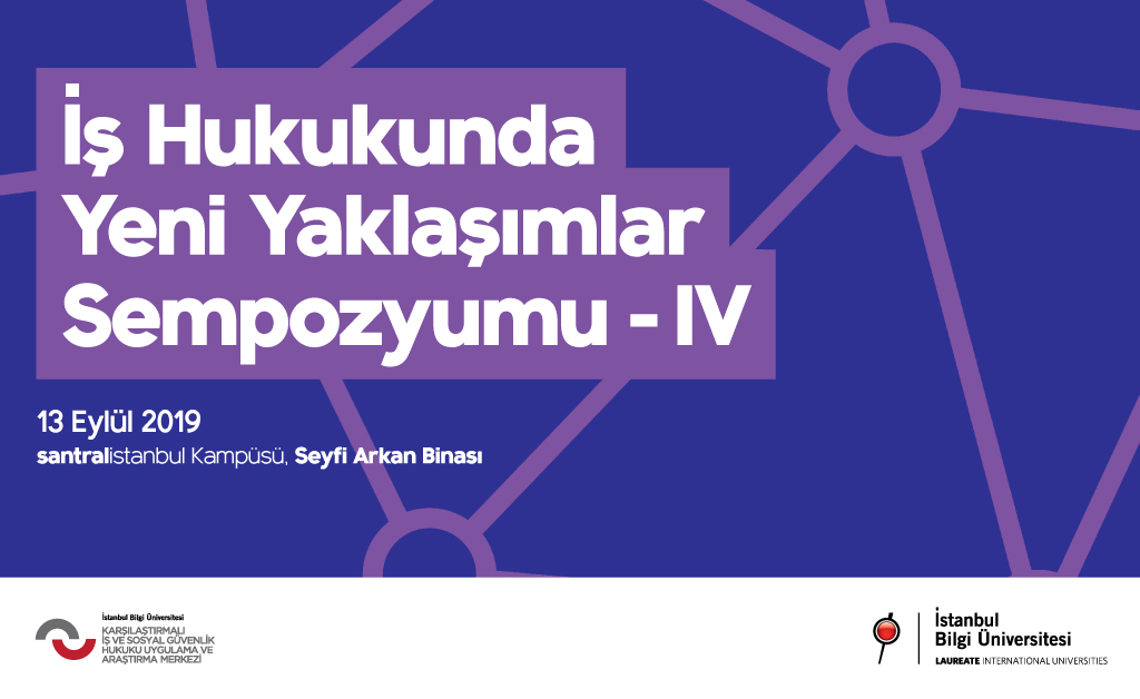 İş Hukukunda Yeni Yaklaşımlar Sempozyumu-IV İş Hukukunda Yeni Yaklaşımlar Sempozyumu-IV