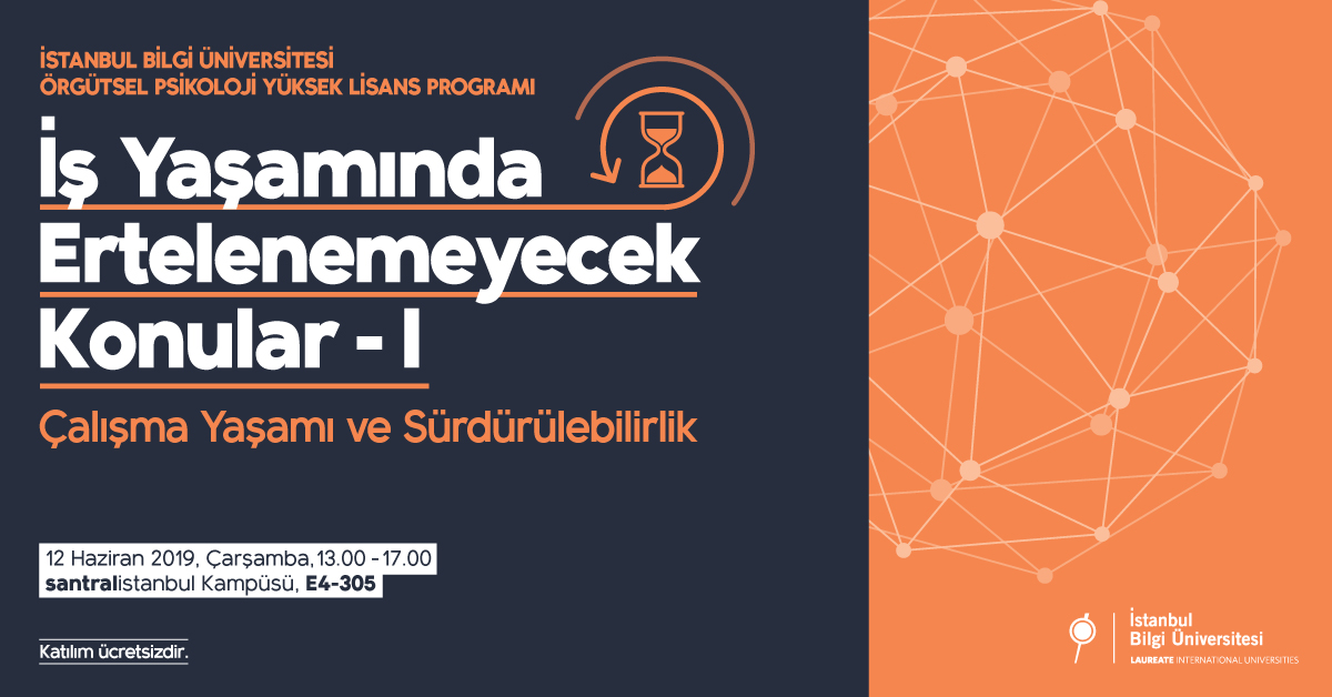 İş Yaşamında Ertelenemeyecek Konular-1: “Çalışma Yaşamı ve Sürdürülebilirlik”