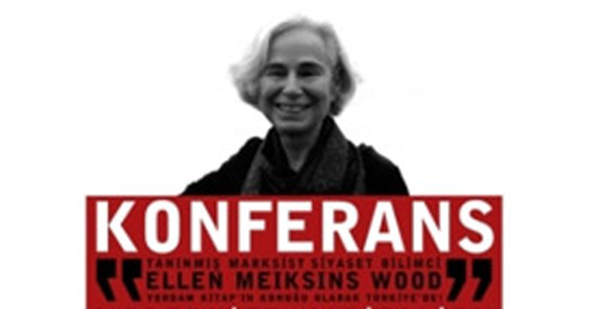 A Talk by Ellen Meiksins Wood A Talk by Ellen Meiksins Wood