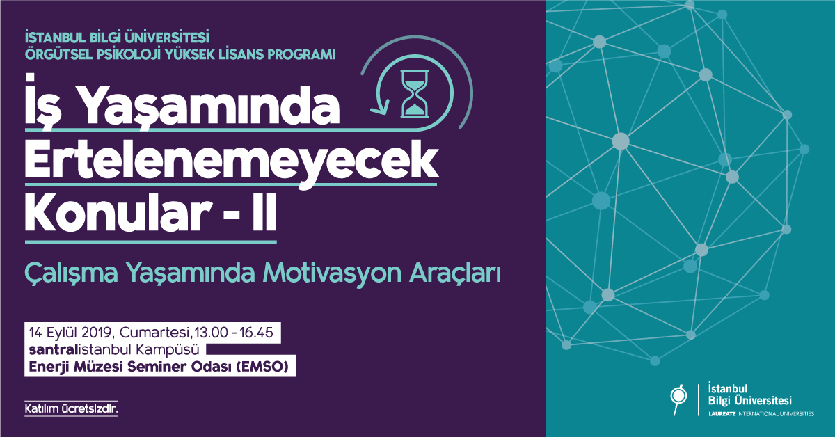 İş Yaşamında Ertelenemeyecek Konular-2: “Çalışma Yaşamında Motivasyon Araçları” İş Yaşamında Ertelenemeyecek Konular-2: “Çalışma Yaşamında Motivasyon Araçları”