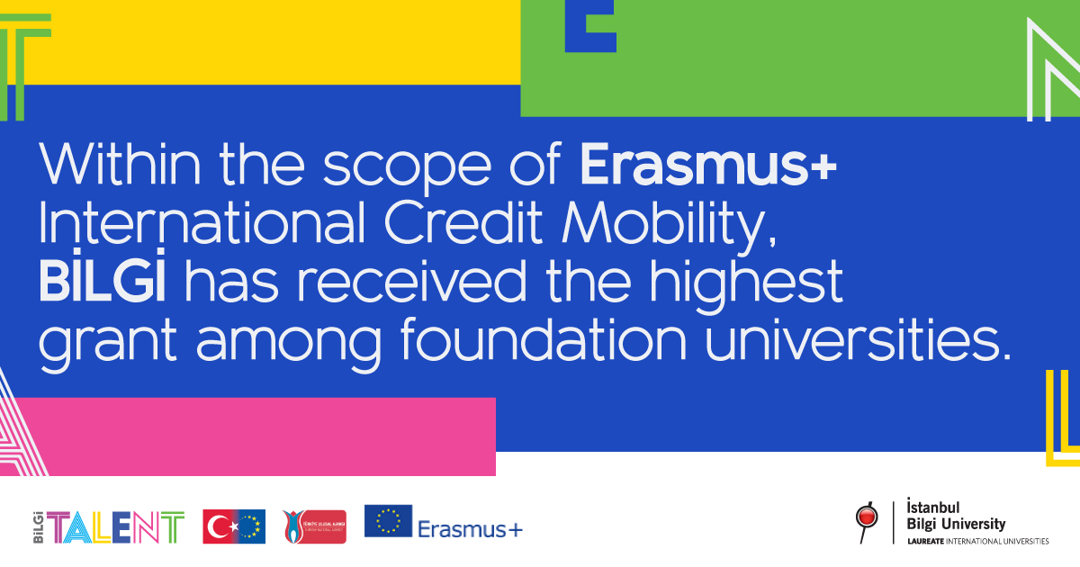 BİLGİ, has received the highest Erasmus+ grant among foundation universities.