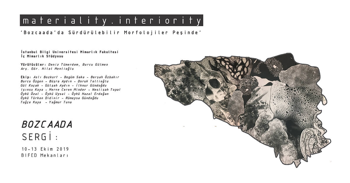 Sergi: Materiality&Interiority: “Bozcaada’da Sürdürülebilir Morfolojiler Peşinde” Sergi: Materiality&Interiority: “Bozcaada’da Sürdürülebilir Morfolojiler Peşinde”