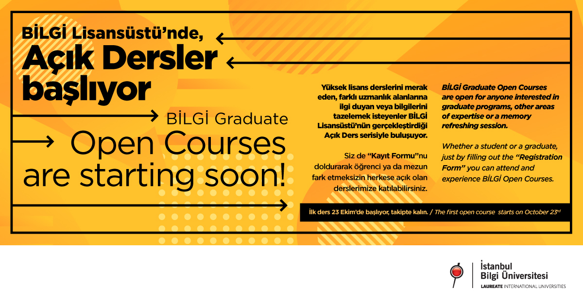 BİLGİ Graduate "Open Courses" are starting soon. BİLGİ Graduate "Open Courses" are starting soon.