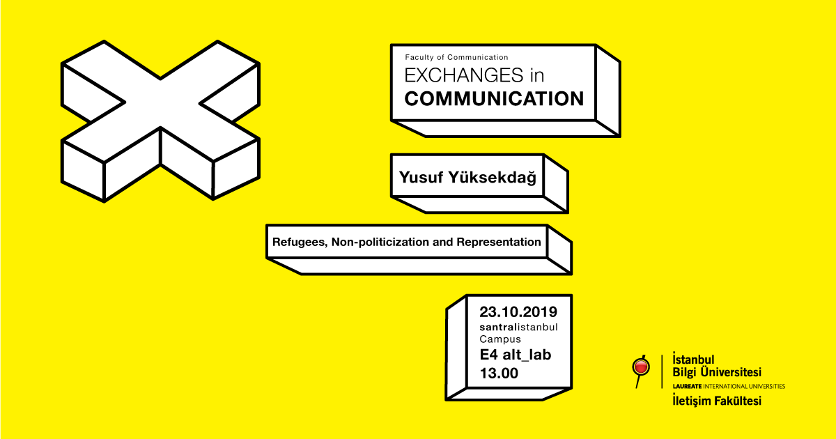 Seminer: “Exchanges in Communication: Refugees, Non-Politicization and Representation”