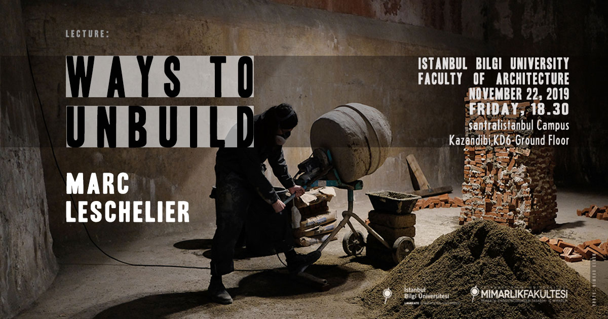 Lecture: Ways to Unbuild Lecture: Ways to Unbuild