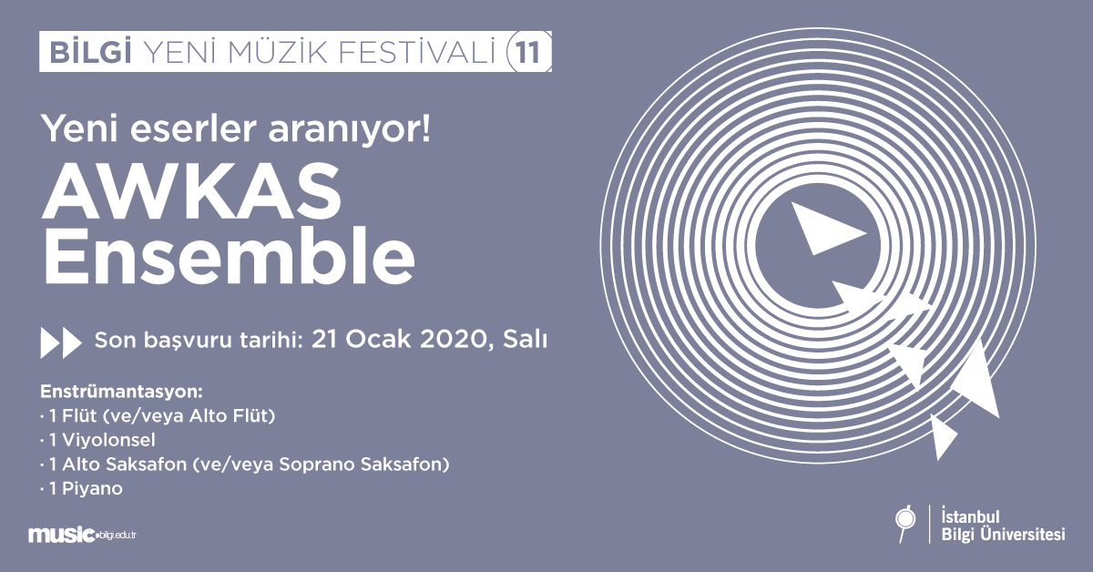 BİLGİ Yeni Müzik Festivali-11 “Yeni Eserler Aranıyor” BİLGİ Yeni Müzik Festivali-11 “Yeni Eserler Aranıyor”