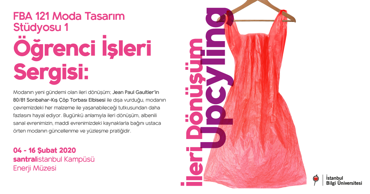Moda Tasarım Stüdyosu 1 Öğrenci İşleri Sergisi: İleri Dönüşüm – Upcycling Moda Tasarım Stüdyosu 1 Öğrenci İşleri Sergisi: İleri Dönüşüm – Upcycling