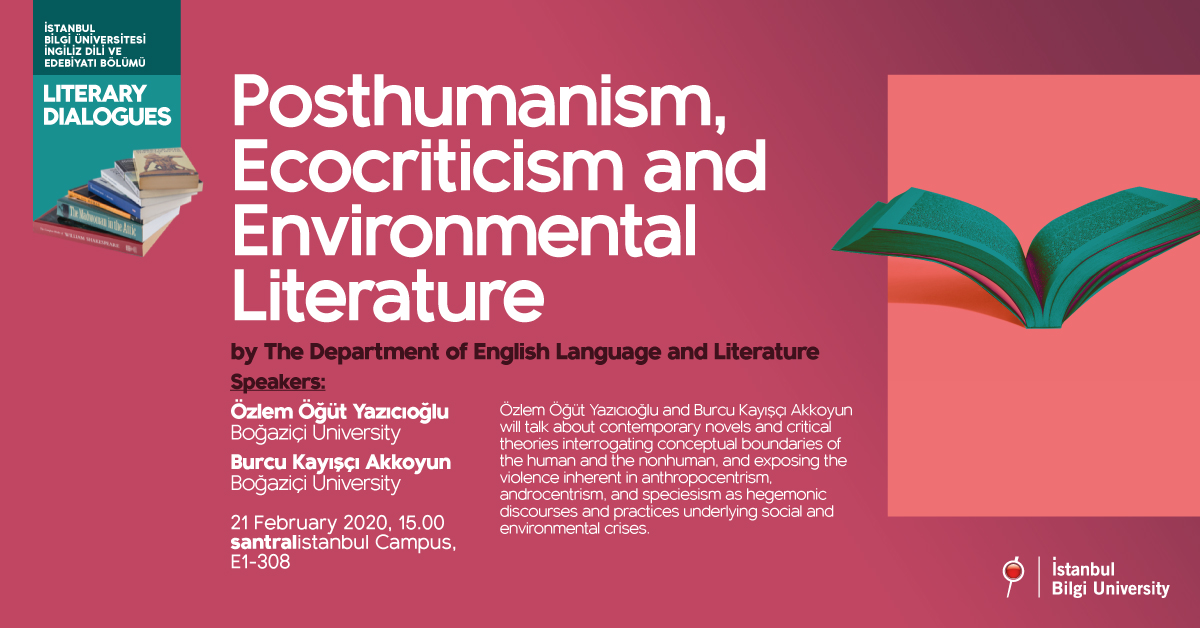 Literary Dialogues: Posthumanism, Ecocriticism and Environmental Literature Literary Dialogues: Posthumanism, Ecocriticism and Environmental Literature