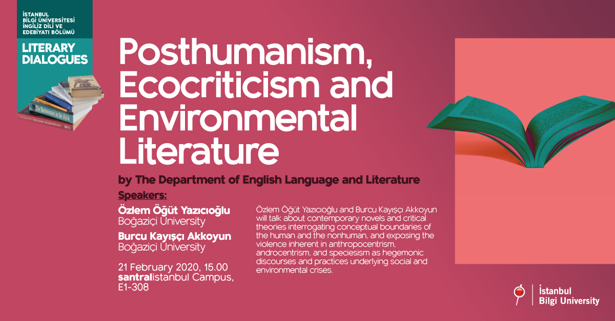 Literary Dialogues: Posthumanism, Ecocriticism and Environmental Literature
