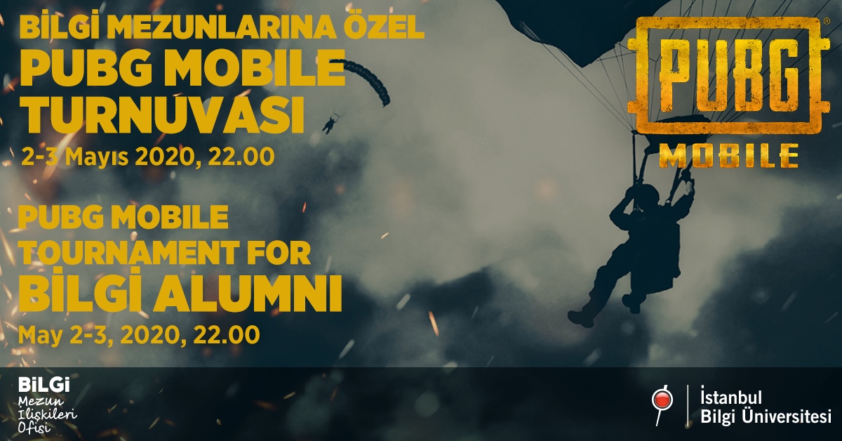 PUBG MOBILE Tournament for BİLGİ Alumni PUBG MOBILE Tournament for BİLGİ Alumni