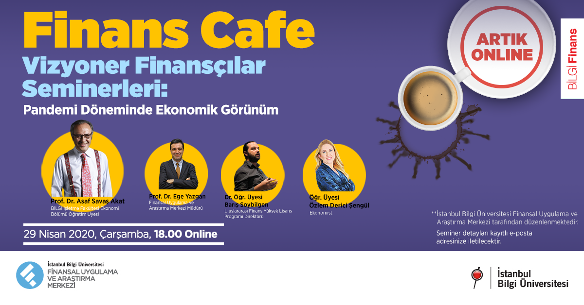 Finans Cafe: Pandemi Döneminde Ekonomik Görünüm Finans Cafe: Pandemi Döneminde Ekonomik Görünüm