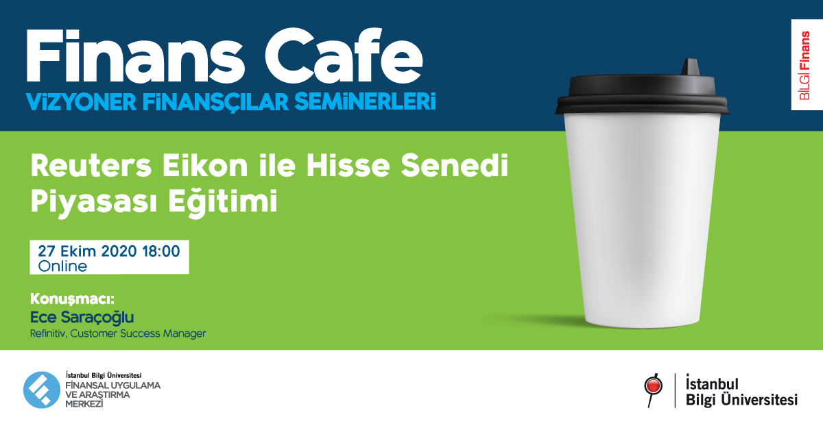 Finans Cafe: Reuters Eikon ile Hisse Senedi Piyasası Eğitimi