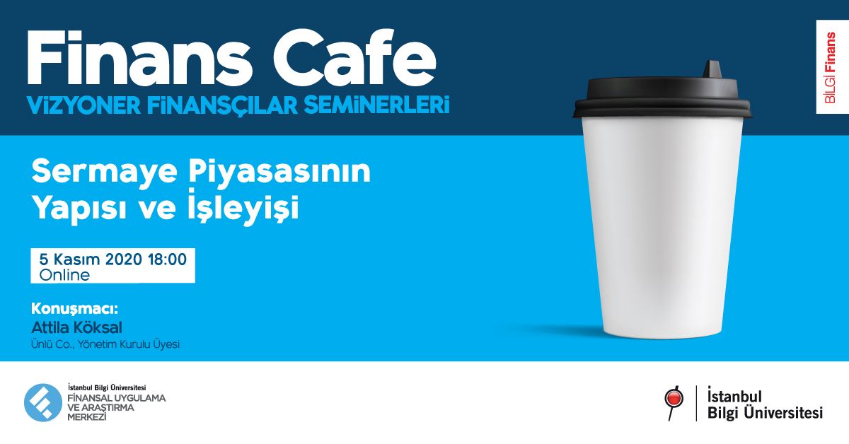 Finans Cafe: Sermaye Piyasasının Yapısı ve İşleyişi Finans Cafe: Sermaye Piyasasının Yapısı ve İşleyişi