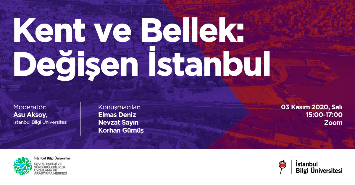 Kent ve Bellek: Değişen İstanbul Kent ve Bellek: Değişen İstanbul