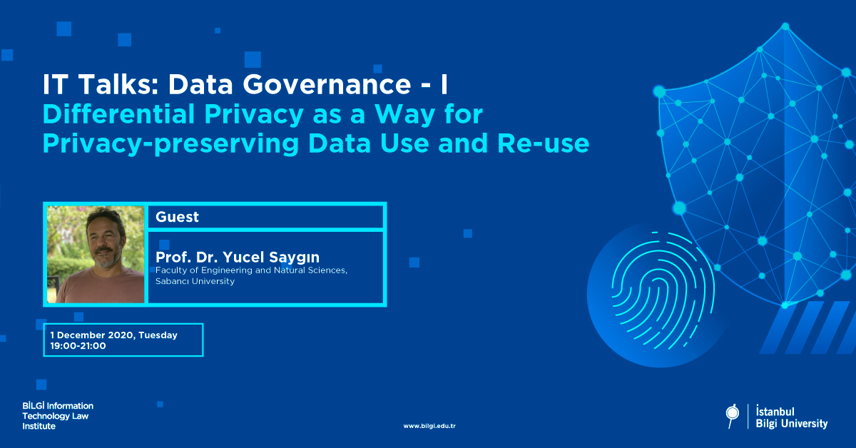 IT Talks: Data Governance – I Differential Privacy as a Way for Privacy-preserving Data Use and Re-use IT Talks: Data Governance – I Differential Privacy as a Way for Privacy-preserving Data Use and Re-use