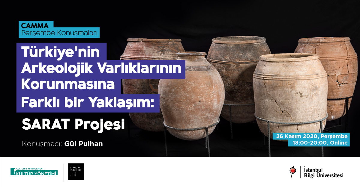 CAMMA Perşembe Konuşmaları: Türkiye’nin Arkeolojik Varlıklarının Korunmasına Farklı Bir Yaklaşım: SARAT Projesi CAMMA Perşembe Konuşmaları: Türkiye’nin Arkeolojik Varlıklarının Korunmasına Farklı Bir Yaklaşım: SARAT Projesi