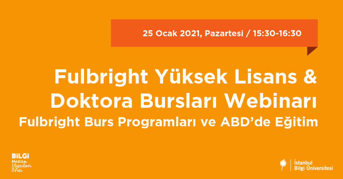 Fulbright Yüksek Lisans & Doktora Bursları Webinarı: Fulbright Burs Programları ve ABD’de Eğitim Fulbright Yüksek Lisans & Doktora Bursları Webinarı: Fulbright Burs Programları ve ABD’de Eğitim