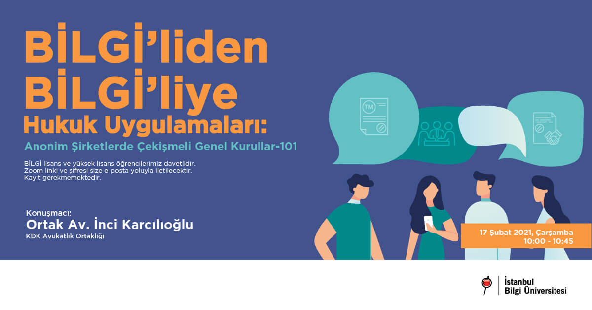 BİLGİ’liden BİLGİ’liye Hukuk Uygulamaları: Anonim şirketlerde çekişmeli genel kurullar - 101 BİLGİ’liden BİLGİ’liye Hukuk Uygulamaları: Anonim şirketlerde çekişmeli genel kurullar - 101